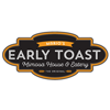 early toast